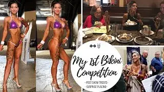 My 1st NPC Bikini Competition | Post Show Treats