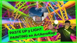 #PASTEUP & #LIGHTPAINTING en ArtAeroRap | DKL 2019
