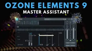Master Assistant - Ozone Elements 9 - The guide
