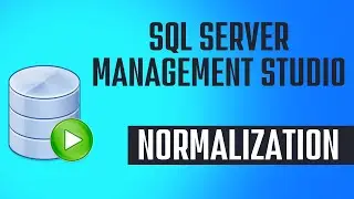 Database Normalization | MSSQL | SQL Server Management Studio | Database Management Systems | Part 4