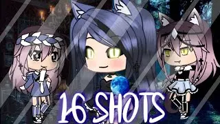 16 SHOTS//meme//gacha life