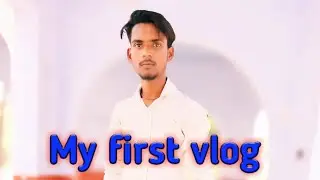 My First Vlog