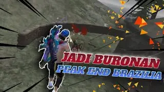 JADI BURONAN PEAK END BRAZILIA !?!