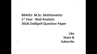 BRAOU M.Sc. Mathematics 1st Year Real Analysis 2018-2ndSpell Question Paper