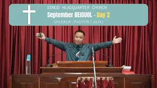 Pastor Lalpu Sermon _ Beiguol Day 2 _ ESC synod Hq Church