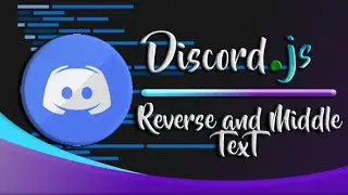 HOW TO MAKE DISCORD BOT | REVERSE AND MIDDLE TEXT | #11
