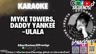 Myke Towers, Daddy Yankee – Ulala (INSTRUMENTAL/KARAOKE/LETRA/PISTA) I @albertencinas25prestige13