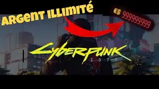 COMMENT AVOIR DE L'ARGENT EN ILLIMITÉ SUR CYBERPUNK 2077