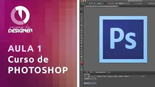 Entenda como funciona o Photoshop de modo fácil (Curso grátis)