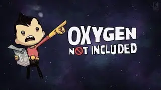 Oxygen Not Included - Релизная версия | Стрим 1