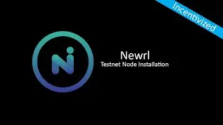 NEWRL - SCALABLE. COMPLIANT. INCLUSIVE. TRUST INFRASTRUCTURE | Incentivized Testnet