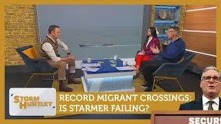 Record migrant crossings: Is Starmer failing? Feat. Nelufar & Russ Williams | Storm Huntley