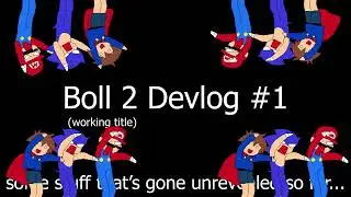 Boll 2 Devlog #1 | Introduction