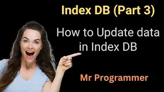 Update Data in Index DB  |  Index DB or Local DB in Angular and Ionic | Mr Programmer