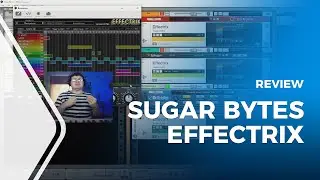 Sugar Bytes Effectrix Sequencer Plugin Review