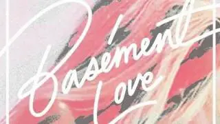 BASEMENT LOVE: FOR REAL