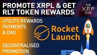 Promote XRPL Projects and get RLT Token Rewards through Rocket Launch