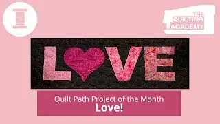The Quilting Academy QP POM - Love!