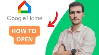 How To Open Google Home (easy guide)
