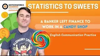 Learn Real English: Banker Left Finance To Work In A Candy Store