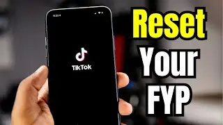 How to Reset TikTok FYP