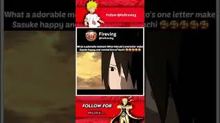 When a adorable moment when Naruto's one letter make Sasuke happy and remind him of Itachi
