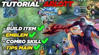 TUTORIAL ARLOTT MOBILE LEGENDS ! TIPS MAIN HERO ARLOTT ! COMBO SKILL + BUILD ITEM TERSAKIT ARLOTT