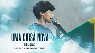 Daniel Oseias | Uma coisa Nova [O Bom Samaritano]