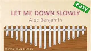 Alec Benjamin - Let Me Down Slowly | Kalimba Tabs & Tutorials