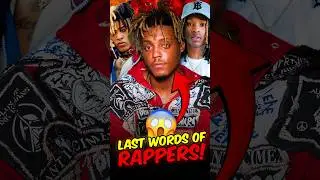 LAST WORDS OF RAPPERS! 😭 