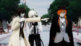 [MMD x Bungou Stray Dogs + DL] || Dazai Osamu & Atsushi Nakajima & Chūya Nakahara【Что это такое】
