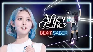 [Beat Saber] After Like - IVE (Expert+)