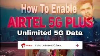 How To Enable Airtel 5G Unlimited 5G Data How To Activate Unlimited Data