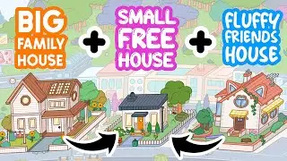 SMALL FREE HOUSE + BIG Family House + Fluffy Friends Home Cute Aesthetic TOCA BOCA House Ideas