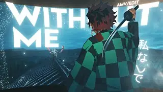 Without Me - Tanjiro vs Daki  | Demon Slayer 
