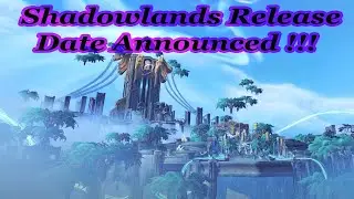 Shadowlands Launch Release Date Announced