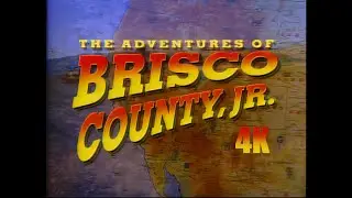 The Adventures of Brisco County, Jr - Opening credits in 4K