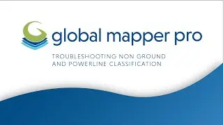 Troubleshooting Lidar Ground Classification in Global Mapper Pro