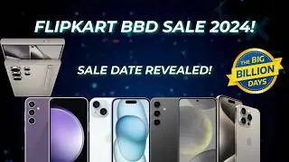 Flipkart Big Billion Days 2024 DATE Revealed! iPhone, Samsung Prices revealed!
