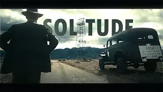 Solitude - Oppenheimer Edit