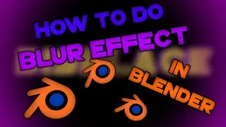 [TUTORIAL] How To Do Turbulence Displace/ Blur Effect In Blender!