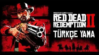 RDR 2 | GÜNCEL TÜRKÇE YAMA NASIL KURULUR | STEAM & EPİC UYUMLU