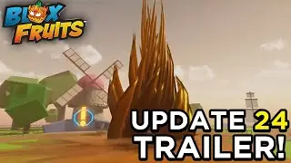 OFFICIAL UPDATE 24 TRAILER! (Blox Fruits)