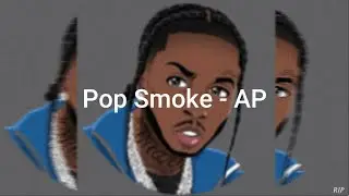 Pop Smoke – AP (Lyric/Letra)