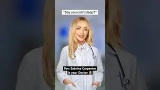 If Sabrina Carpenter was your Doctor 👩‍⚕️ #sabrinacarpenter #espressobysabrina