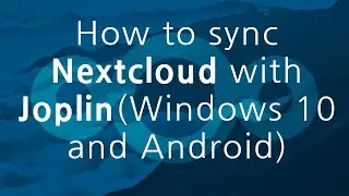 How to sync Nextcloud with Joplin (windows 10 and android)