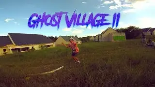 Ghost Village pt.2