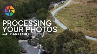 Processing Your Photos #1 - Darktable Landscape Tutorial #18