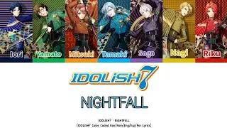 [IDOLiSH7] NiGHTFALL (Kan/Rom/Eng/Esp/Por Lyrics)