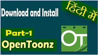 How to Download and Install OpenToonz(Part-1) | OpenToonz tutorial Hindi | The Creator Bhai